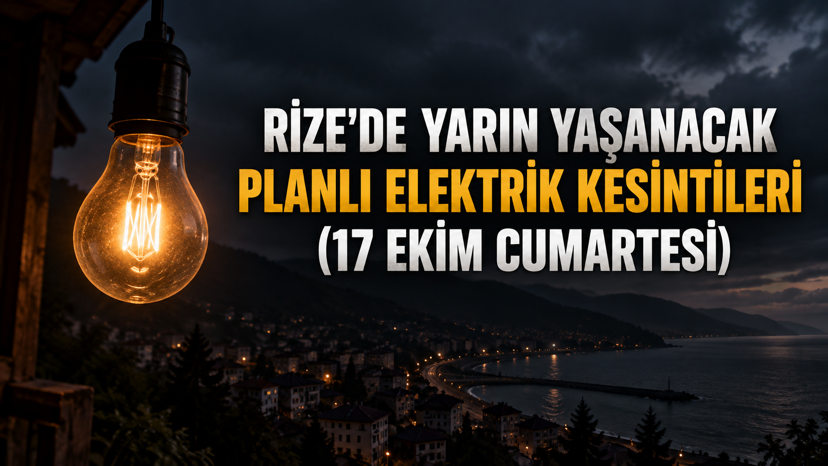 Rize'de Yarın (17 Ekim Cumartesi) Yaşanacak Planlı Elektrik Kesintileri