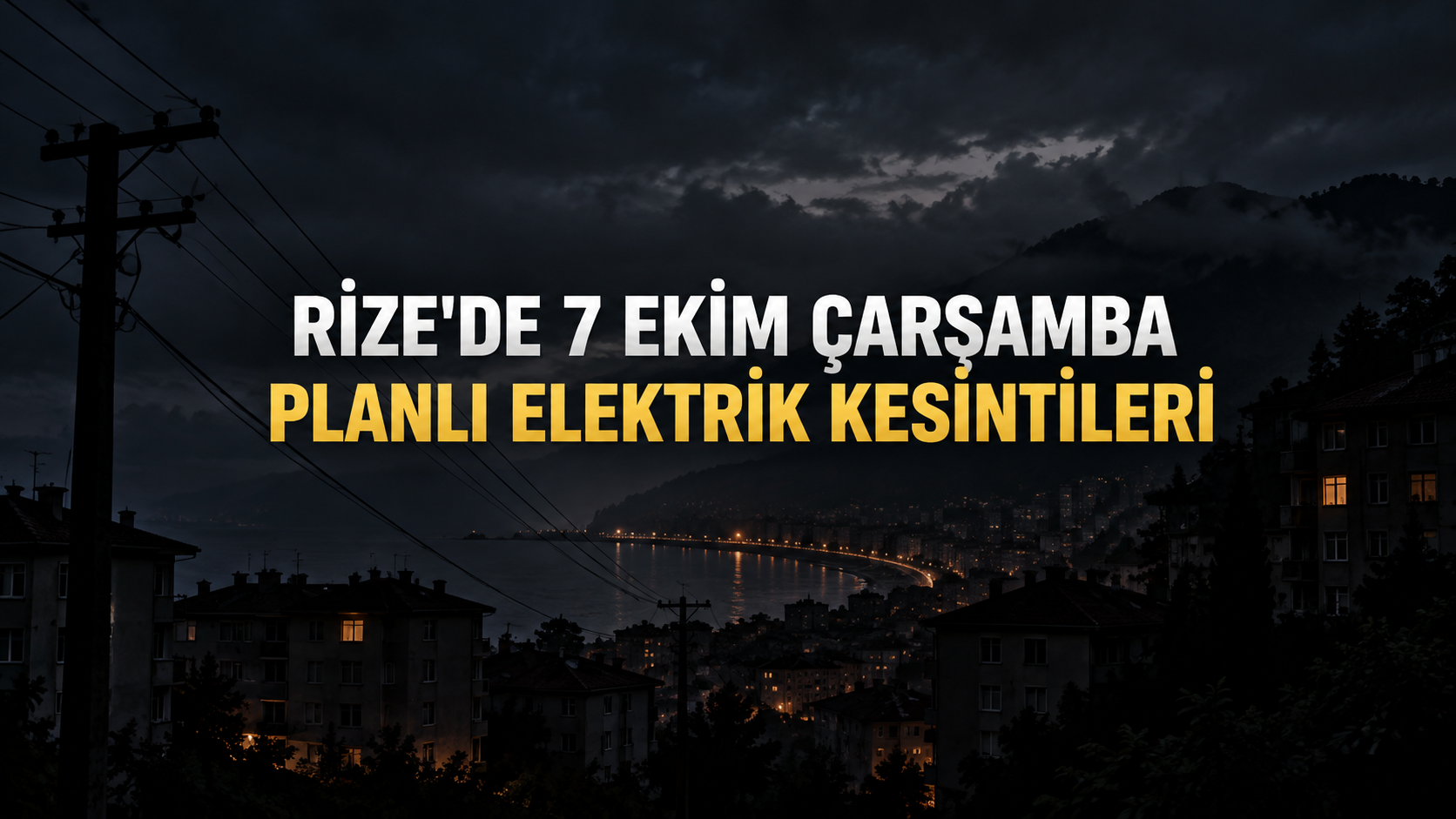 Rize Elektrik Kesintisi 7 Ekim 2026: İşte Kesinti Yapılacak Bölgeler