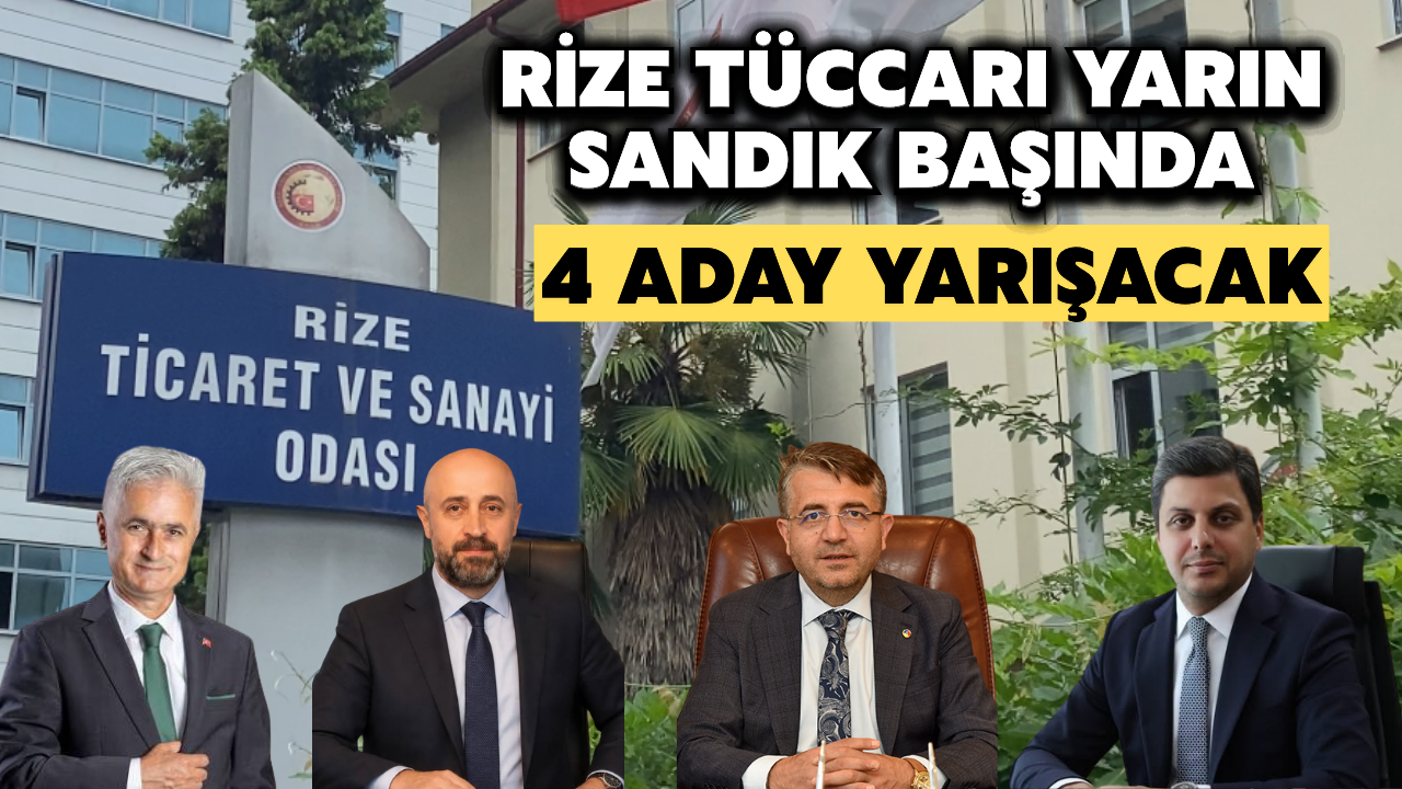Rize Tüccarı Yarın Sandık Başında: 4 Adaylı Zorlu Yarış