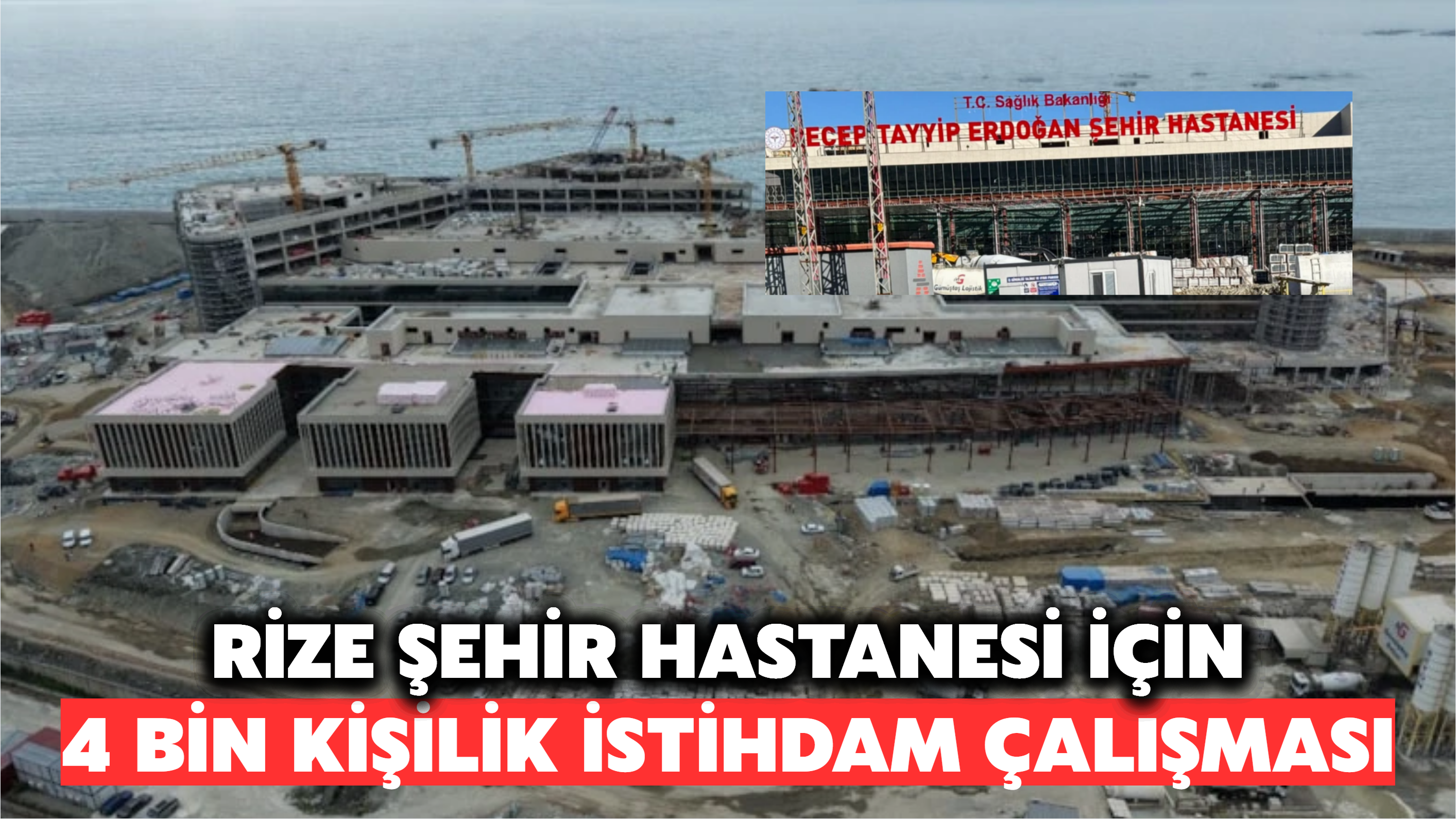 Rize Şehir Hastanesi İçin 4 Bin Kişilik İstihdam Çalışması